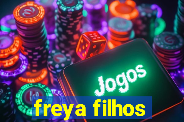freya filhos